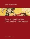 Arquitectos del Toreo Moderno, los
