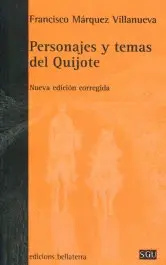 PERSONAJES Y TEMAS DEL QUIJOTE PERSONAJES Y TEMAS DEL QUIJOTE