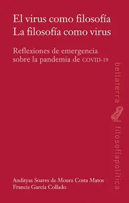 VIRUS COMO FILOSOFÍA. LA FILOSOFÍA COMO VIRUS, EL