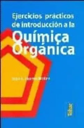 Química Orgánica. Ejercicios Prácticos de Introducción