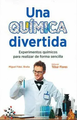 UNA QUÍMICA DIVERTIDA UNA QUÍMICA DIVERTIDA