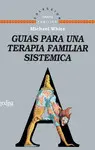 Guías para una Terapia Familiar Sistemica