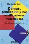 Damas Parabalas y Mas Mistificaciones Matematicas