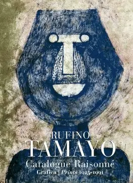 Rufino Tamayo Catalogue Raisonné