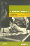 Jorge Luis Borges: la Biblioteca, Símbolo y Figura del Universo