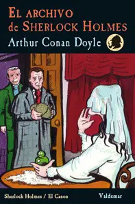 ARCHIVO DE SHERLOCK HOLMES, EL ARCHIVO DE SHERLOCK HOLMES, EL