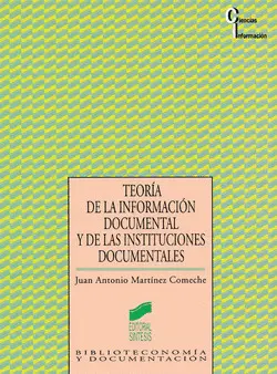 TEORÍA DE LA INFORMACIÓN DOCUMENTAL Y DE LAS INSTITUCIONES DOCUMENTALES