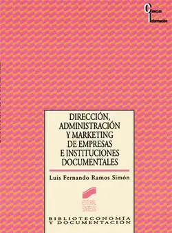 DIRECCIÓN, ADMINISTRACIÓN Y MARKETING DE EMPRESAS E INSTITUCIONES DOCUMENTALES