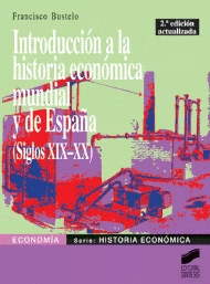 INTRODUCCIN A LA HISTORIA ECONMICA MUNDIAL Y DE ESPAA (SIGLOS XIX-XX)