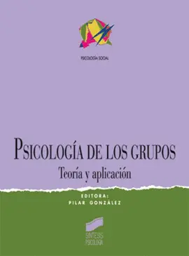 Psicología de los Grupos: Teoría y Aplicación