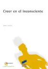 CREER EN EL INCONSCIENTE