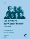 Circulares del Comité Secreto 1913-1920. Vol. I, las