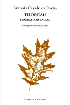 THOREAU. BIOGRAFÍA ESENCIAL THOREAU. BIOGRAFÍA ESENCIAL
