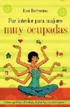 Paz Interior para Mujeres Muy Ocupadas: