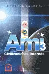 Ami 3, Civilizaciones Internas