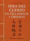 Idea del Cuerpo en Oriente y Occidente, la