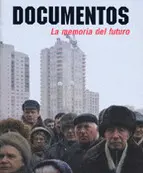 DOCUMENTOS. LA MEMORIA DEL FUTURO