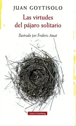VIRTUDES DEL PÁJARO SOLITARIO, LAS