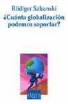 ¿Cuánta Globalización Podemos Soportar?