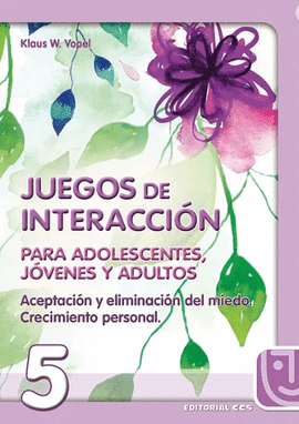 JUEGOS DE INTERACCION 5. PARA DOLESCENTES, JVENES Y ADULTOS