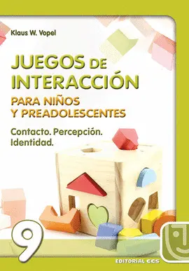 JUEGOS DE INTERACCIÓN 9. PARA NIÑOSY PREADOLESCENTES JUEGOS DE INTERACCIÓN 9. PARA NIÑOSY PREADOLESCENTES