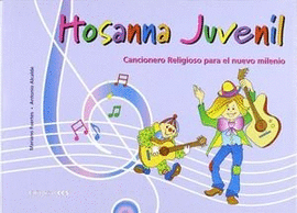 HOSANNA JUVENIL. CANCIONERO RELIGIOSO PARA EL NUEVO MILENIO