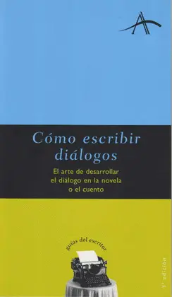 CÓMO ESCRIBIR DIÁLOGOS CÓMO ESCRIBIR DIÁLOGOS