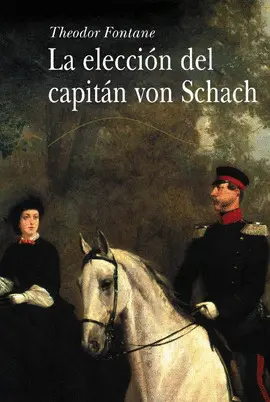 ELECCIÓN DEL CAPITÁN VON SCHACH, LA