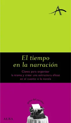 TIEMPO EN LA NARRACIÓN, EL TIEMPO EN LA NARRACIÓN, EL