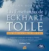 Enseñanzas de Eckhart Tolle : Guía Práctica para el Día a Día, las