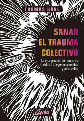 Sanar el Trauma Colectivo