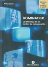 Dominatrix: la Influencia de los Medios de Comunicación