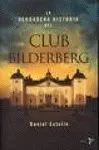 Verdadera Historia del Club Bilderberg, la