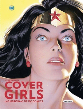 COVER GIRLS. LAS HERONAS DE DC CMICS