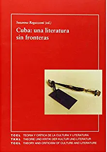 CUBA: UNA LITERATURA SIN FRONTERAS