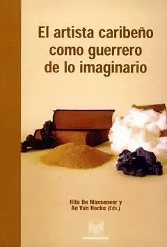 ARTISTA CARIBEÑO COMO GUERRERO DE LO IMAGINARIO, EL