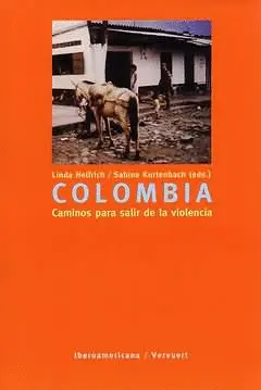 Colombia: Caminos para Salir de la Violencia