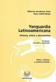 VANGUARDIA LATINOAMERICANA TOMO 1. MÉXICO Y AMÉRICA CENTRAL VANGUARDIA LATINOAMERICANA TOMO 1. MÉXICO Y AMÉRICA CENTRAL