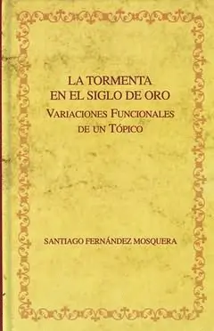 Tormenta en el Siglo de Oro, la