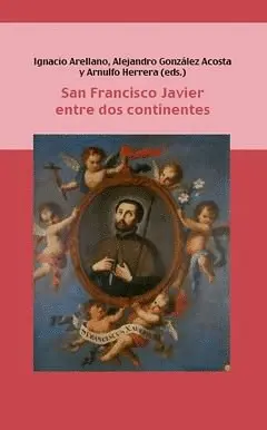 San Francisco Javier entre Dos Continentes