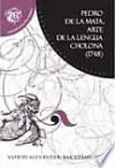 Pedro de la Mata, Arte de la Lengua Cholona (1748)