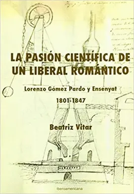 PASIÓN CIENTÍFICA DE UN LIBERAL ROMÁNTICO, LA