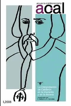 ANUARIO CALDERONIANO I (2008) ANUARIO CALDERONIANO I (2008)