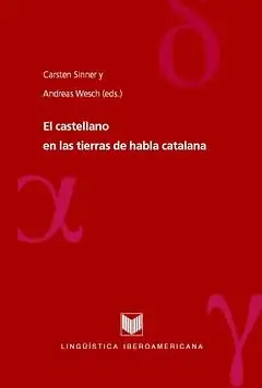 CASTELLANO EN LAS TIERRAS DE HABLA CATALANA, EL