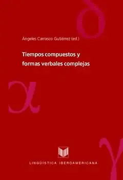 TIEMPOS COMPUESTOS Y FORMAS VERBALES COMPLEJAS