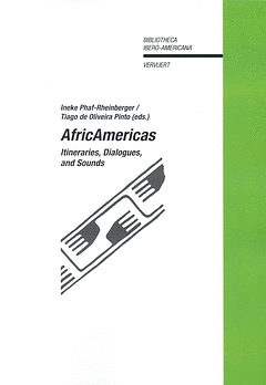AFRICAMERICAS: ITINERARIES, DIALOGUES, AND SOUNDS