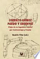LORENZO GÓMEZ PARDO Y ENSENYAT. VIAJES DE UN INGENIERO ESPAÑOL POR CENTROEUROPA Y FRANCIA