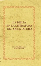 BIBLIA EN LA LITERATURA DEL SIGLO DE ORO, LA