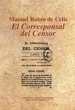 MANUEL RUBÍN DE CELIS. EL CORRESPONSAL DEL CENSOR