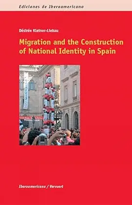 MIGRATION AND THE CONSTRUCTION OF NATIONAL IDENTITY IN SPAIN